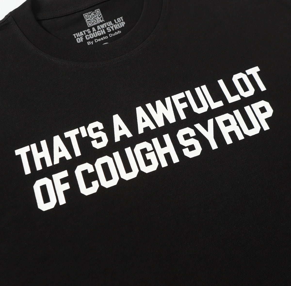 That’s A Awful Lot of Cough Syrup Logo T-Shirt